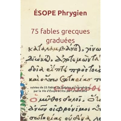 &Eacute;sope phrygien. 75 fables gradu&eacute;es