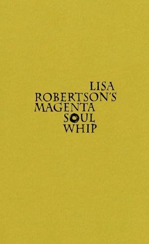 Lisa Robertson's Magenta Soul Whip