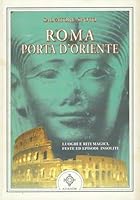 Roma porta d'Oriente 8871691377 Book Cover