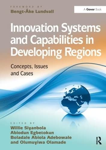 Buy Innovation Systems and Capabilities in Developing Regions: Concepts, Issues and Cases — BookShops.in