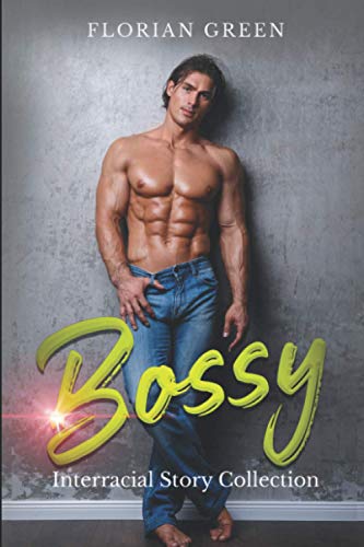 Bossy: Interracial Romance Story Collection
