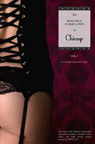 The Beautiful Flagellants of Chicago (The Beautiful Flagellants Trilogy)
