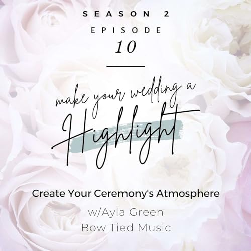Create Your Ceremony's Atmosphere