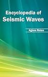 Encyclopedia of Seismic Waves