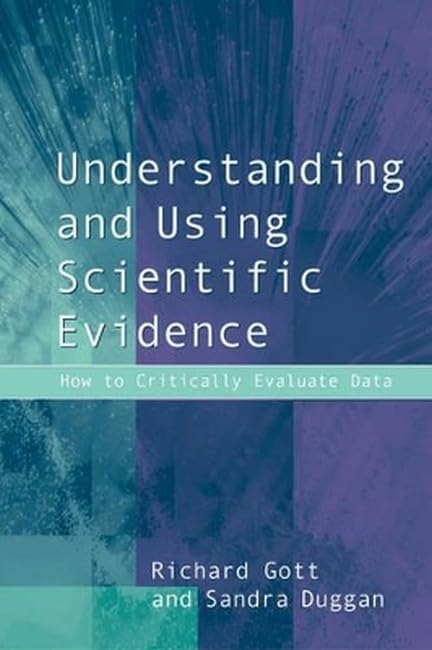 Buy Understanding and Using Scientific Evidence: How to Critically Evaluate Data — BookShops.in