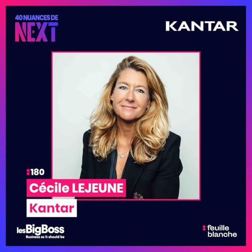 :180 Marque & IA : comment appr&eacute;hender au mieux ce changement ? - C&eacute;cile Lejeune - Kantar