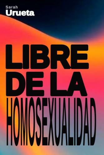 Libre de la Homosexualidad: Sarah Urueta Libre de la Homosexualidad: Sarah Urueta