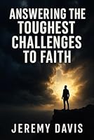 Answering The Toughest Challenges To Faith B0F5QMH5SY Book Cover
