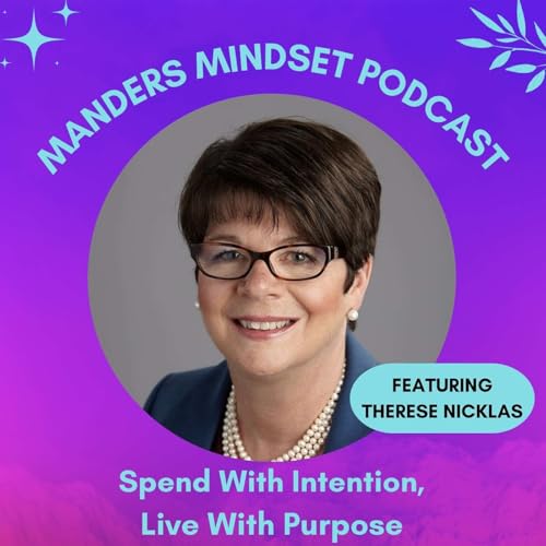 Spend With Intention, Live With Purpose | Therese Nicklas | 175