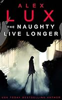The Naughty Live Longer 1939559731 Book Cover