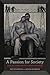 A Passion for Society: How We Think about Human Suffering (California Series in Public Anthropology)