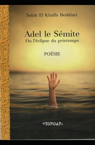 Adel le Sémite ou l'éclipse du printemps