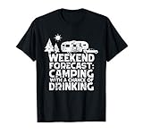 Weekend Forecast Camping With A Chance Of Drinking 5th Wheel T-Shirt