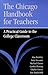 The Chicago Handbook for Teachers: A Practical Guide to the College Classroom (Chicago Guides to Academic Life)