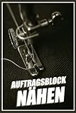  Auftragsblock Nähen: Premium Nähplaner für Nähaufträge I Nähprojekte und Näharbeiten dokumentieren und skizzieren I Dein Nähplaner Nähauftragsbuch 110 Seiten im A5 Format I Geschenk für Näherin