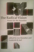 The Radical Vision: Essays for the Seventies B000RV398C Book Cover
