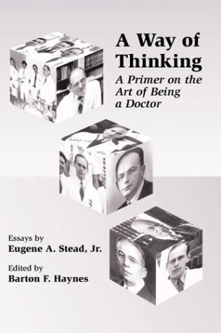 A Way of Thinking: A Primer on the Art of Being a Doctor
