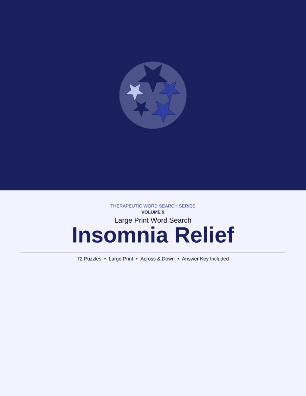 Large Print Word Search for Insomnia — Insomnia Relief Edition: 72 Gentle Night Puzzles | Calm a Restless Mind | Better Than Your Phone | Answer Key