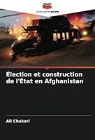 Élection et construction de l'État en Afghanistan 6205256339 Book Cover
