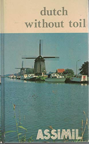 Dutch without toil (Daily Assimil method) 2700500814 Book Cover