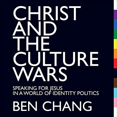 Christ and the Culture Wars by Ben Chang episode artwork