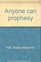 Anyone Can Prophesy 0816421587 Book Cover
