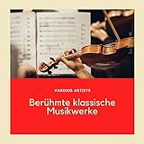  Berühmte klassische Musikwerke
