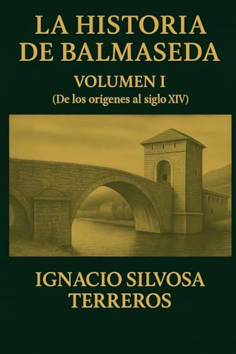 La Historia de Balmaseda: Volumen I: De los orígenes al siglo XIV