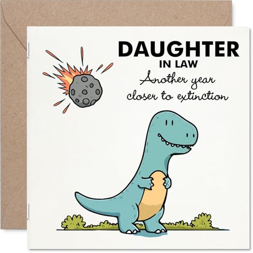 Divertida tarjeta de cumpleaños para nuera – Closer To Extinction – Tarjeta de feliz cumpleaños para nuera del padre, papá, madre, madre, 145 mm