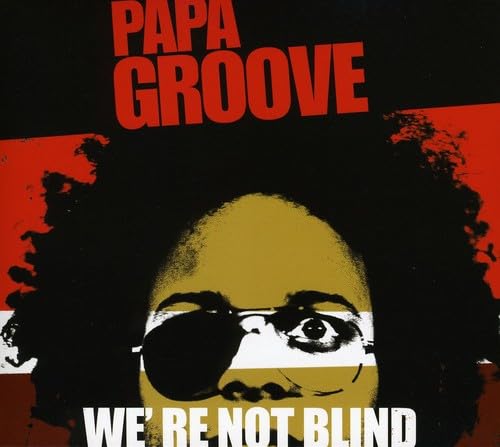 We're Not Blind [Audio CD] Papa Groove