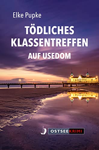 Tödliches Klassentreffen auf Usedom (German Edition)