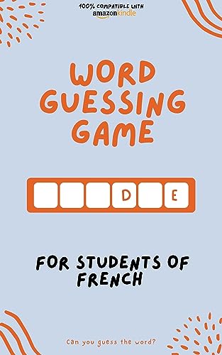 Word guessing game for students of French : Learn by playing! Learn new words and have fun | Compati