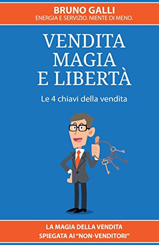 Vendita, magia e liberta': la magia della vendita