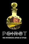The Mysterious Affair at Styles: The first Hercule Poirot novel (Hercule Poirot Series Book 1)