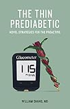 The Thin Prediabetic: Novel Strategies for the Proactive