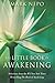 The Little Book of Awakening: Selections from the #1 New York Times Bestselling The Book of Awakening