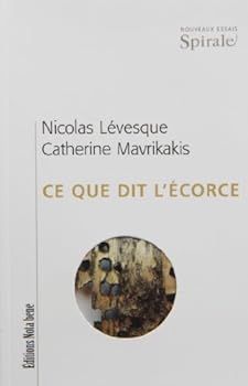 Paperback Ce que dit l'écorce [French] Book
