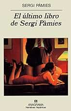 El último libro de Sergi Pàmies: 317 (Narrativas hispánicas)