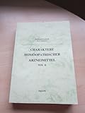 Charaktere homöopathischer Arzneimittel. Teil II: Teil 2