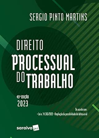 Direito Processual do Trabalho - 45ª edição 2023