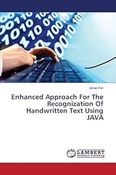 Paperback Enhanced Approach For The Recognization Of Handwritten Text Using JAVA Book