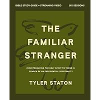 The Familiar Stranger Bible Study Guide plus Streaming Video