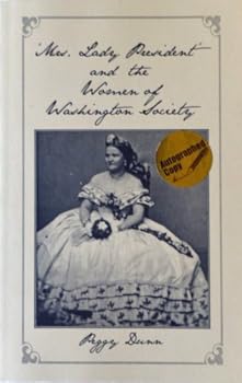 Paperback Mrs. Lady President and the Women of Washington Society Book