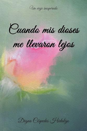 Cuando mis dioses me llevaron lejos