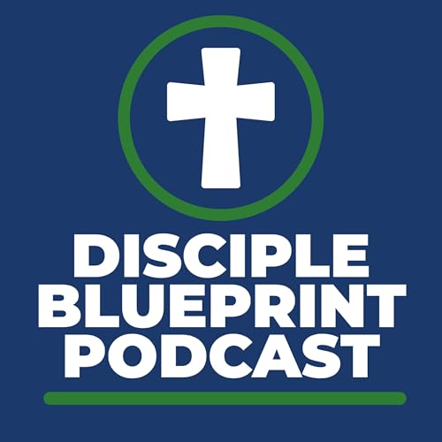 Disciple Blueprint Podcast cover art