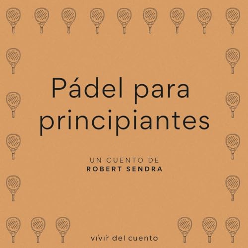 #37 Pádel para principiantes, de Robert Sendra Podcast Por  arte de portada