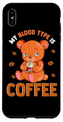 Carcasa para iPhone XS Max Funny My Blood Type Is Coffee Cuddly Nurse - Oso de peluche