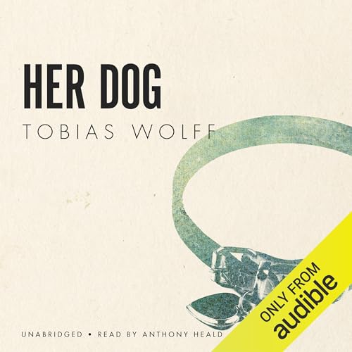 Her Dog Audiolibro Por Tobias Wolff arte de portada