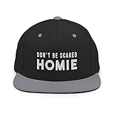 Don't Be Scared Homie MMA Snapback Hat Mixed Martial Arts Fighter Hat Fight Fan Black/Silver