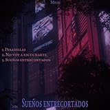 Sueños entrecortados [Explicit]
